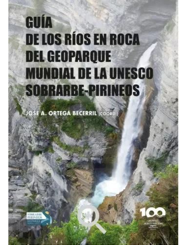 Guia De Los Rios En Roca Del Geoparque Mundial De La Unesco Sobra De