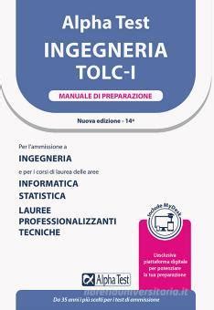 Alpha Test Ingegneria TOLC I Manuale Di Preparazione Con MyDesk Di