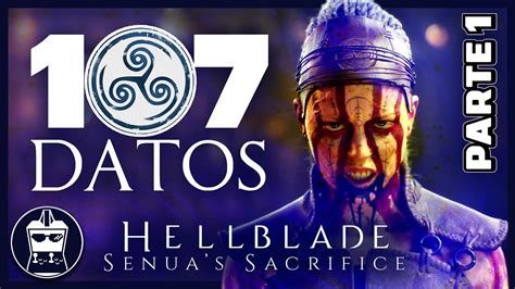 Hellblade Senuas Sacrifice 107 Datos Que DEBES Saber Parte 1