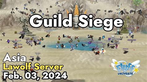 Guild Siege Lawolf Server February Flyff Universe Youtube