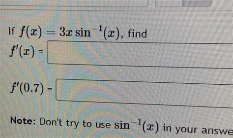 [answered] If F X 3x Sin 2 Find F 0 7 Note Don T Try To Use Sin R In