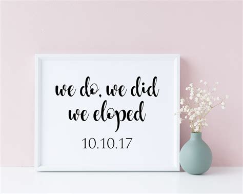 We Do We Did We Eloped Wedding Sign Wedding Signs Custom Wedding