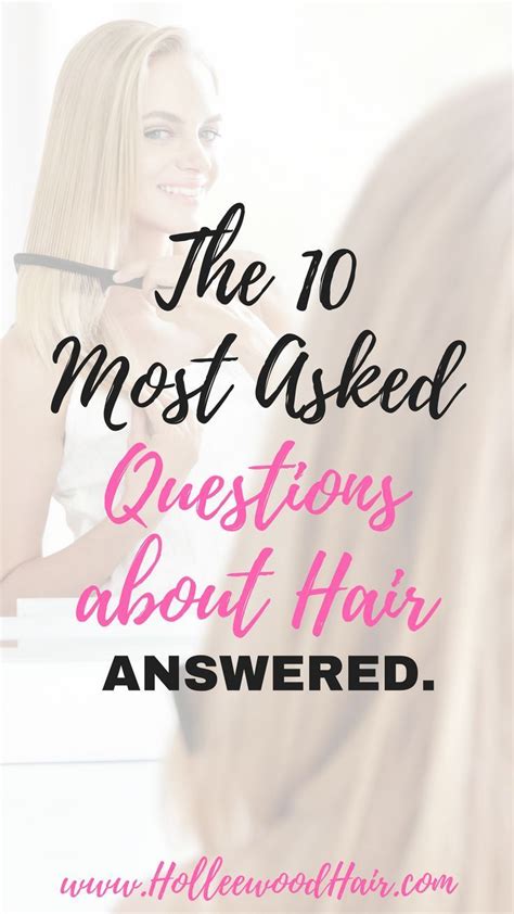 The Most Asked Questions About Hair In Answers Included