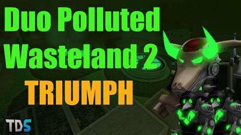 Tds Duo Polluted Wastelands Triumph Tower Defense Simulator Roblox