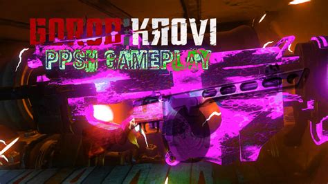 PPSH 41 GAMEPLAY Gorod Krovi Black Ops 3 Zombies W YomiShious