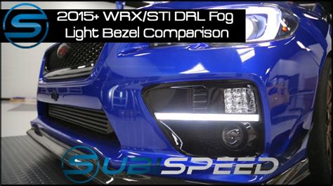 Subispeed Wrx Sti Drl Fog Light Bezel Comparison Youtube