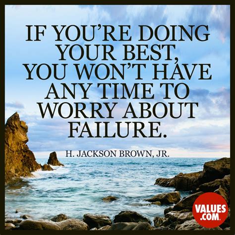 If Youre Doing Your Best You Wont Have Any Time To Worry About