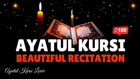 Protection Against Evil And Jins Ayatul Kursi Beautiful Recitation