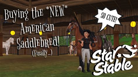 Buying The New American Saddlebred In Star Stable Finally Ida