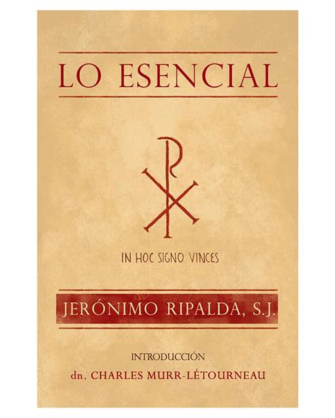 Lo Esencial Catecismo De La Doctrina Cristiana P Jerónimo Ripalda Sj