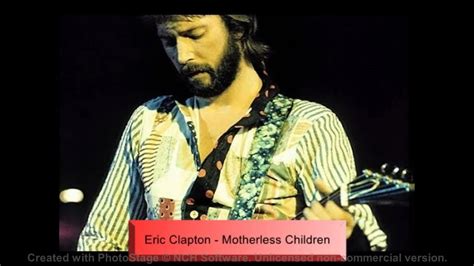 Eric Clapton Motherless Children 1974 Youtube