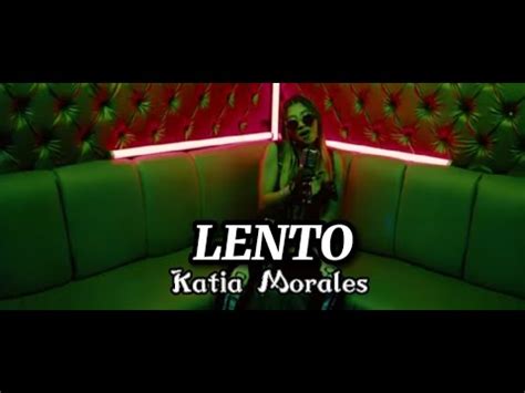 Lento Katia Morales Letra Oficial Youtube