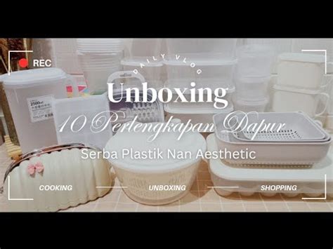 Unboxing Shopee Haul Rekomendasi Perlengkapan Dapur Aesthetic