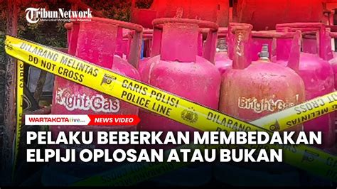 Pelaku Pengoplosan Beberkan Cara Membedakan Gas Elpiji Oplosan Atau