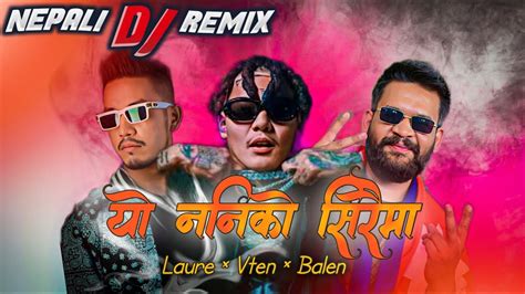 Vten Yo Nani Ko Siraima Balen Laure Hiphop Remix Iamcyjoh Youtube