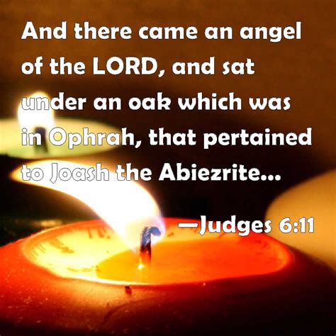 Judges 611 And There Came An Angel Of The Lord And Sat Under An Oak Which Was In Ophrah That