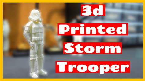 3d Printed Stormtrooper 3d Printing Time Lapse YouTube