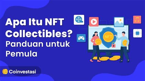 Apa Itu Nft Collectible Panduan Untuk Pemula Coinvestasi