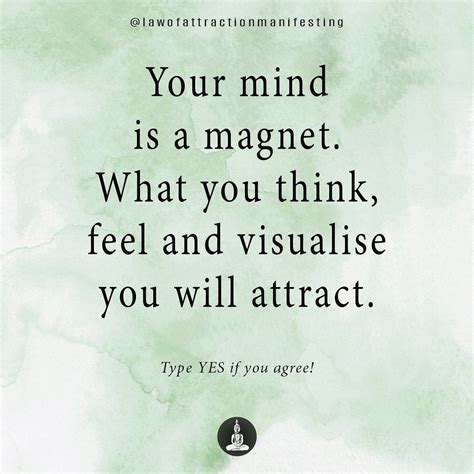 Your Mind Is A Magnet Manifestation Quotes Spiritual Quotes Power