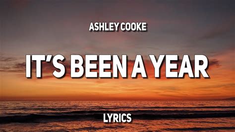 It S Been A Year Ashley Cooke Song Lyrics Music Videos Concerts