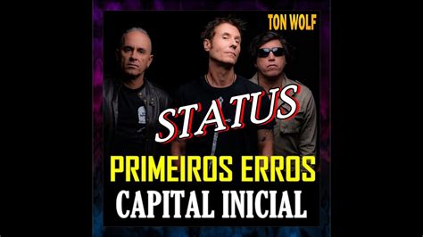 Capital Inicial Primeiros Erros Status E Tipografia Youtube