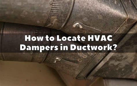 How To Locate Hvac Dampers In Ductwork Hvac Boss