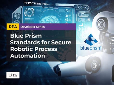 Blue Prism Standards For Secure Robotic Process Automation