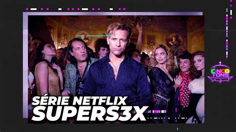 Supersex Dica De SÉrie Netflix Youtube