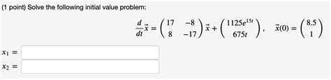 Solved 1 Point Solve The Following Initial Value Problem