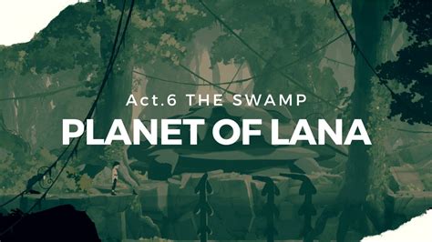 Planet Of Lana Act The Swamp Full Gameplay Walkthrough Puzzle