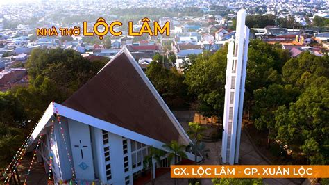 Nhà Thờ Giáo Xứ Lộc Lâm Giáo Phận Xuân Lộc Kiến Trúc Công Giáo