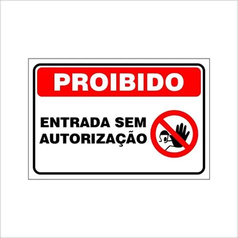 Placa Proibido Entrada Sem Autorização 20x30cm Pvc2mm MercadoLivre