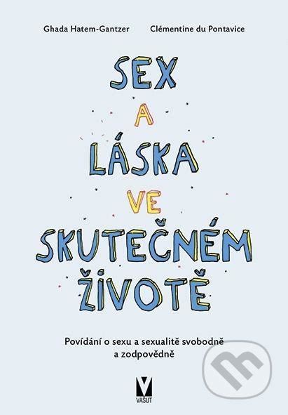 Sex A Láska Ve Skutečném životě Clémentine De Pontavice Knihy Z