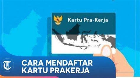 Cara Daftar Akun Kartu Prakerja 2024 Begini Syarat Untuk Mendapatkan