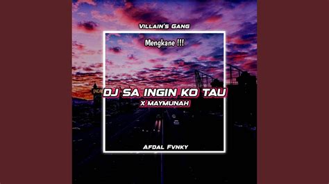 Dj Sa Ingin Ko Tau X Maymunah Mengkaneh Youtube