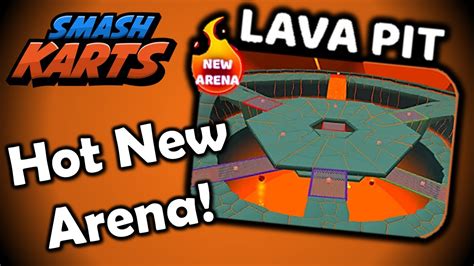 Smash Karts NEW Lava Pit Arena Gameplay YouTube