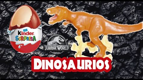 New Kinder Sorpresa Dinosaurios Jurassic World Kinder Surprise