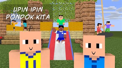 Full Pondok Kita Upin Ipin Musim Minecraft Animation Youtube