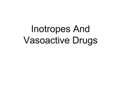 Inotropes And Vasoactive Drugs Ppt