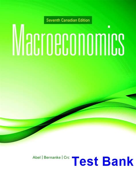 Macroeconomics Canadian 7th Edition Abel Test Bank TestBankFan