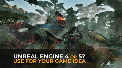 Should You Use Unreal Engine 4 Or Unreal Engine 5 For Your Game Idea