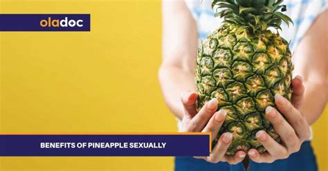 10 Benefits Of Pineapple Sexually