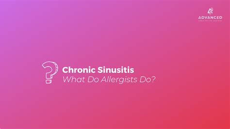 What Do Allergists Do Advanced Sinus Relief Centers