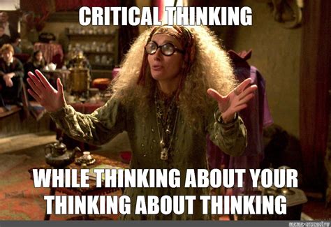 Meme Critical Thinking All Templates Meme