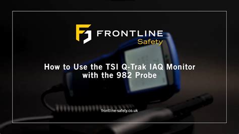 How To Use The Tsi Q Trak Iaq Monitor With The Probe Youtube