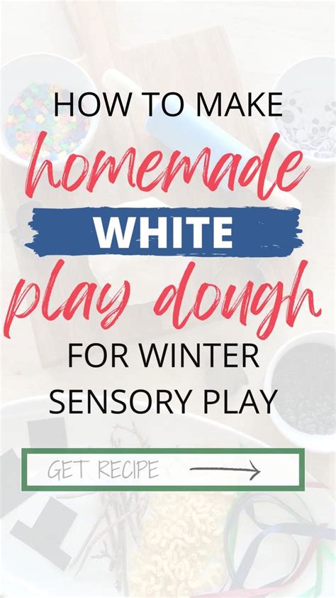 Homemade White Play Dough Recipe For Winter Sensory Play Homemade