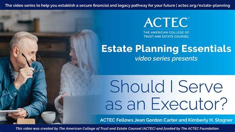 Should I Serve As An Executor Estate Executor Actec Youtube