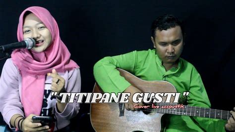 TITIPANE GUSTI DENNY CAKNAN COVER RIFQI Ft AGUS TUNANETRA YouTube