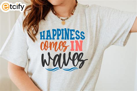 Happiness Comes In Waves Svg Tshirt Graphic By Etcify Creative Fabrica