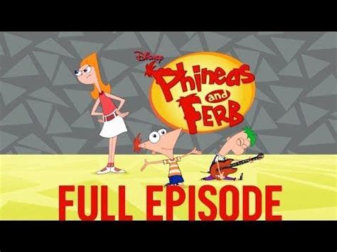 Dude We Re Getting The Band Back Together Full Episode Phineas